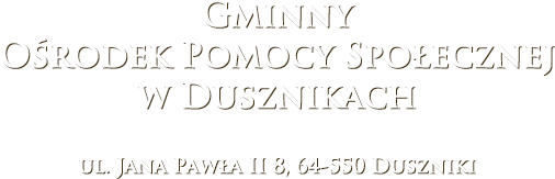 Gminny Ośrodek Pomocy Społecznej w Dusznikach